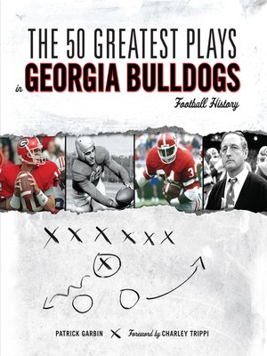cover image of The 50 Greatest Plays in Georgia Bulldogs Football History